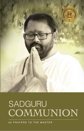 Sadguru Communion - 50 Prayers to the Master